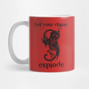 Let your chaos explode Mug